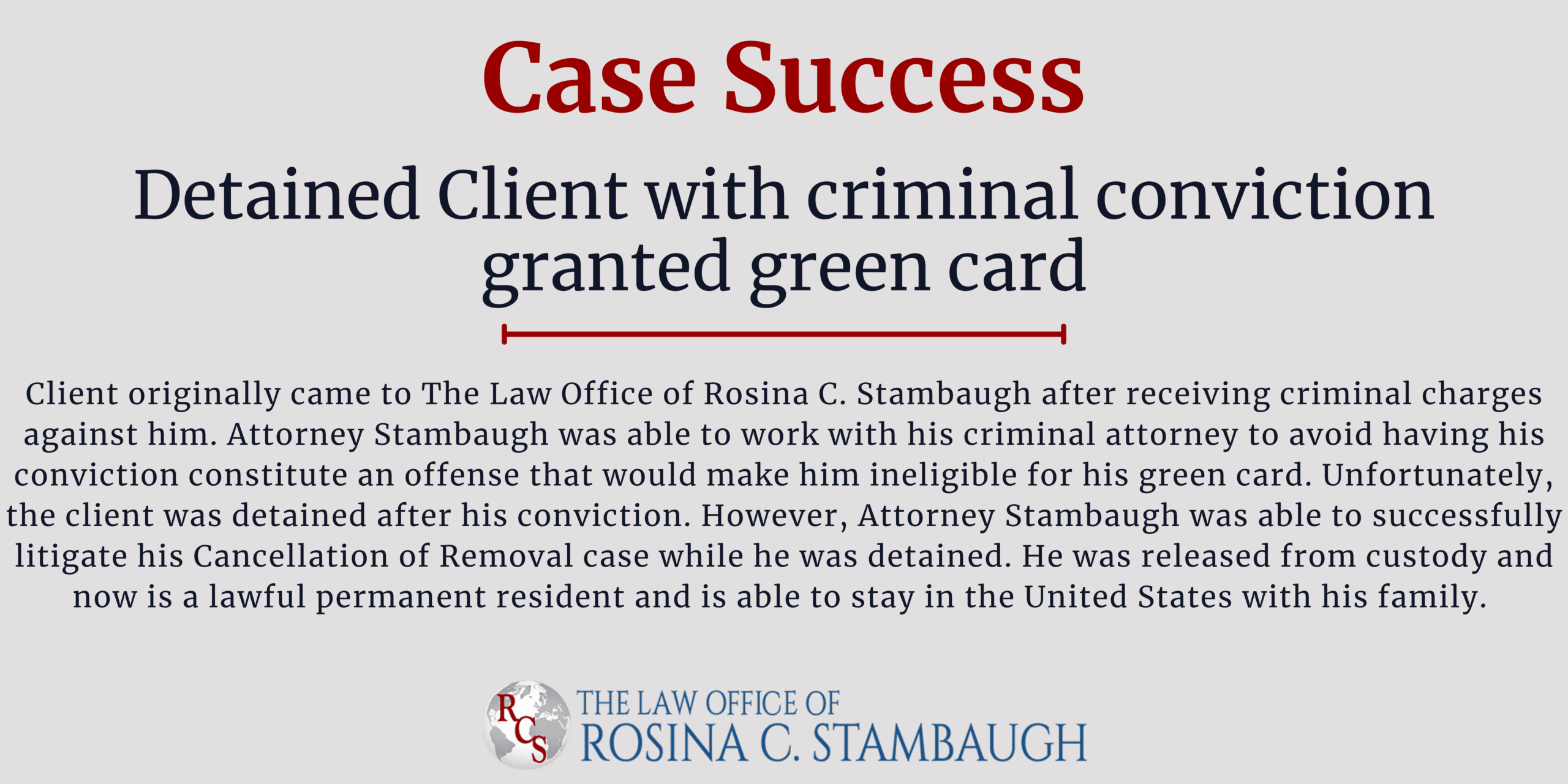 Detained Client with criminal conviction granted green card